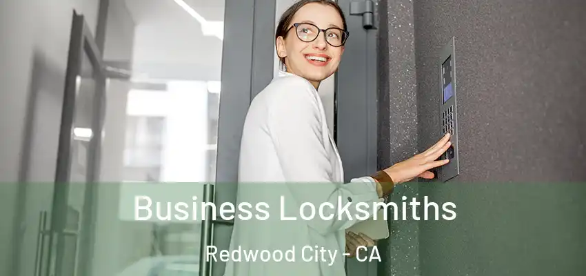  Business Locksmiths Redwood City - CA