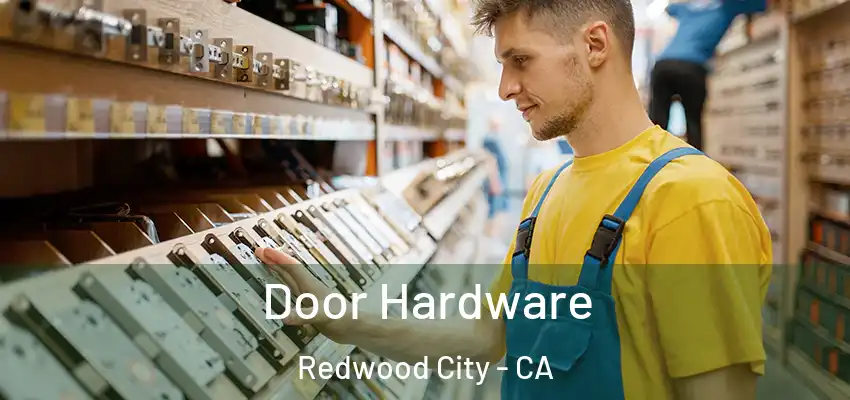  Door Hardware Redwood City - CA