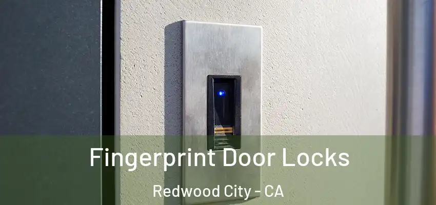  Fingerprint Door Locks Redwood City - CA