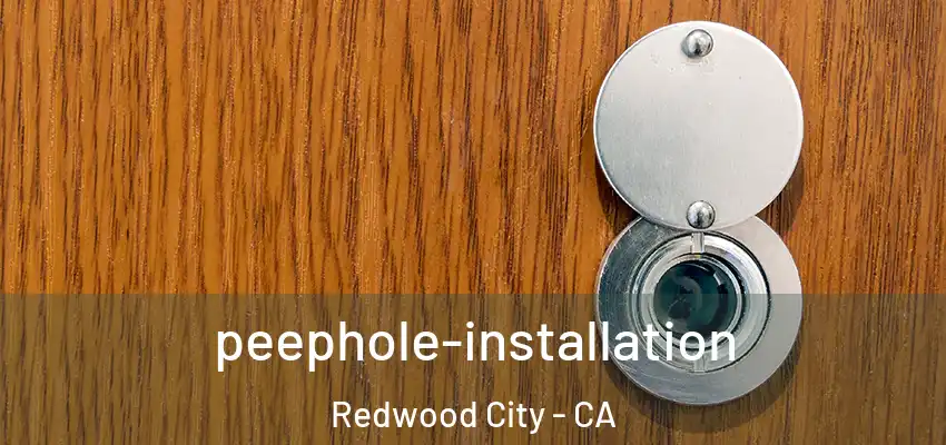  peephole-installation Redwood City - CA